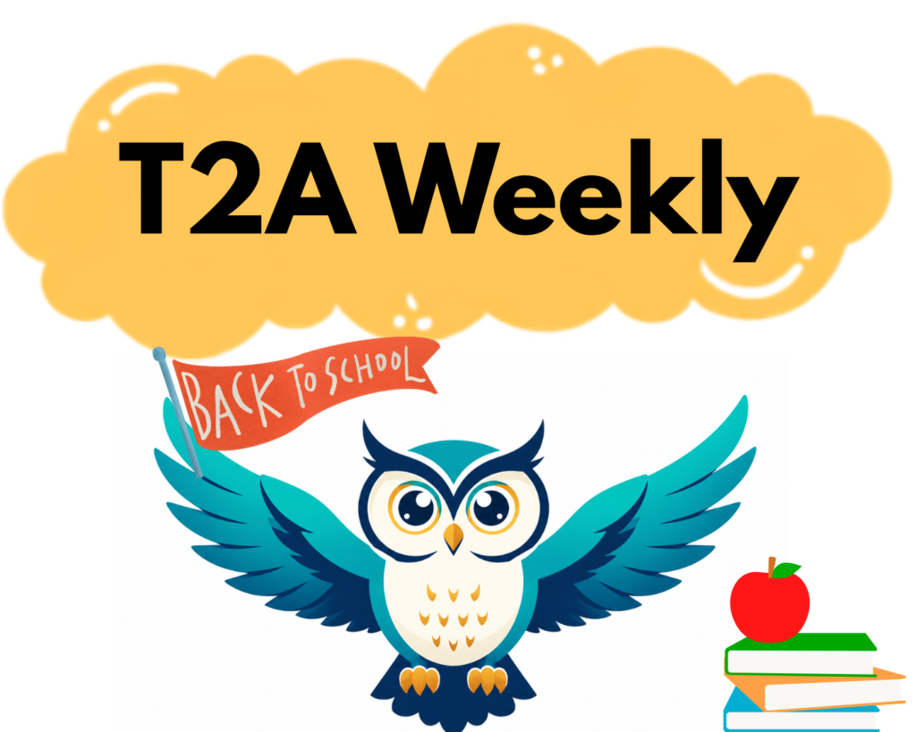 T2A Weekly